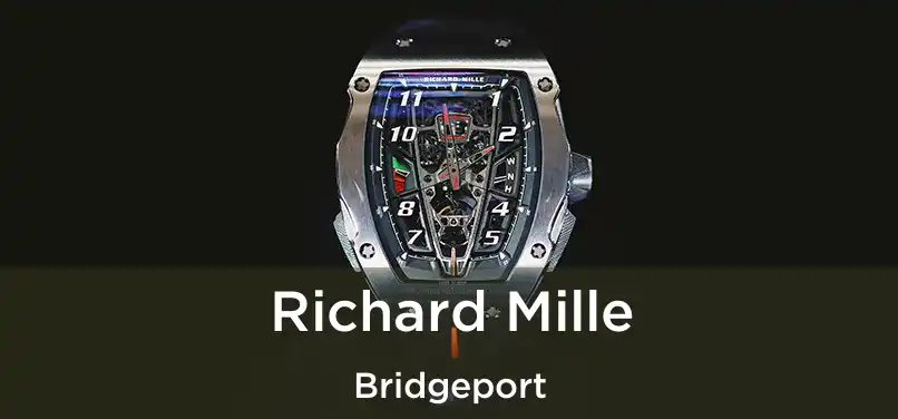 Richard Mille Bridgeport